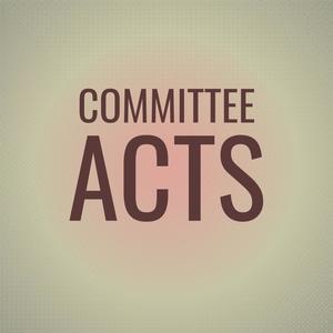 Committee Acts