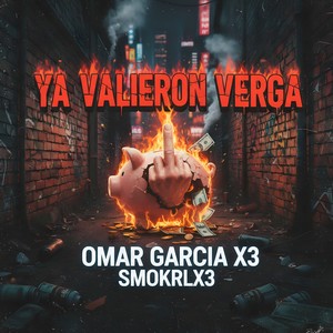 OMAR GARCIA X3 - YA VALIERON VERGA