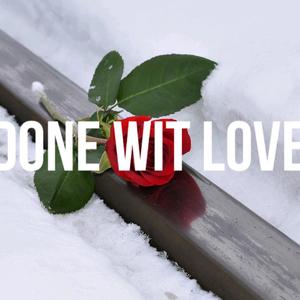 Done With Love (Explicit)