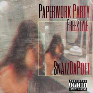 Paperwork Party Freestyle (Explicit)