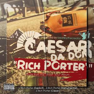 Rich Porter(feat. Caesar Da Don) (Explicit)