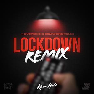 Lockdown(feat. Dystrikd & Demwons) (Remix)