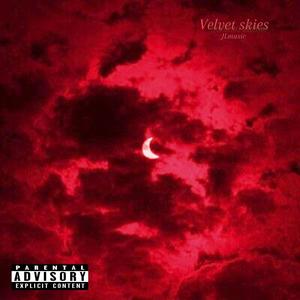 Velvet skies (Explicit)