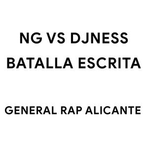 NG Vs DJNESS(Batalla Escrita) (Explicit)