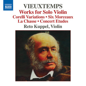 VIEUXTEMPS, H.: Violin Solo Works - 6 Morceaux / La Chasse (version for violin solo) / Etudes, Opp. 16 and 48 (Kuppel)