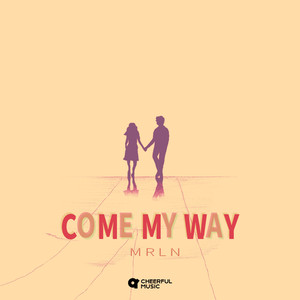 Come My Way