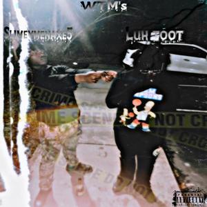 Wtm's (feat. Slimeymenaxe5) (Explicit)