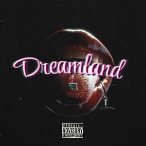 Dreamland (Explicit)