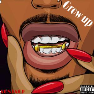 Grow up (Explicit)