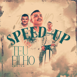 Teu Filho (Speed-Up)