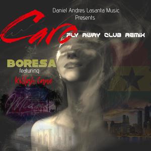 Caro(feat. Boresa & Killah Cane) (Fly Away Club Remix)