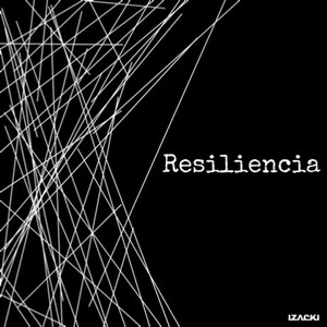 Resiliencia. (Explicit)