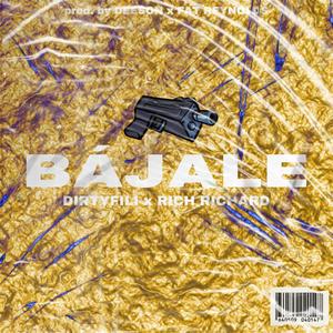 Bájale (feat. Fat Reynolds, Rich Richard & Deeson) [Explicit]