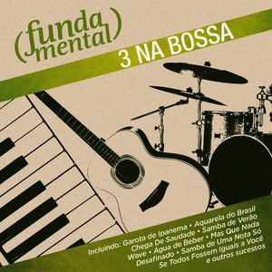 Fundamental - 3 Na Bossa