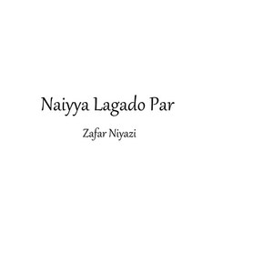 Naiyya Lagado Par