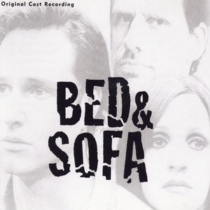 Bed & Sofa (Original Cast Recording)