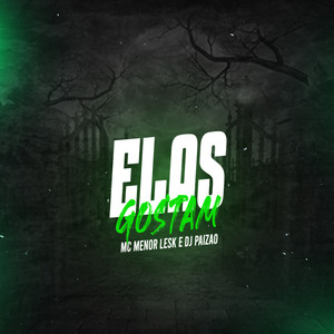Elas Gostam (Explicit)