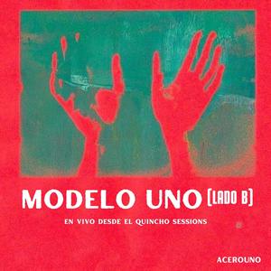 MODELO UNO (en vivo desde el quincho sessions) [Explicit]