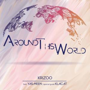 Around This World (feat. Yasmeen & Klacat)