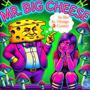 Mr. Big Cheese (feat. Taylor Purcell)