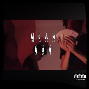 Mean nun (feat. RRChris) (Explicit)