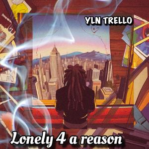 Lonely 4 A Reason (Explicit)