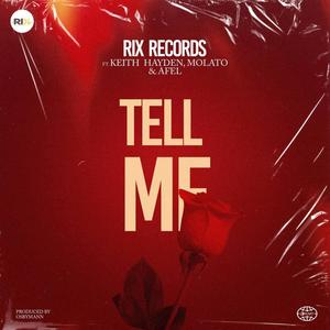 Tell Me (feat. Keith Hayden & Molato)
