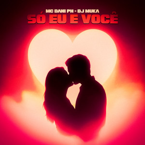 Só Eu e Você