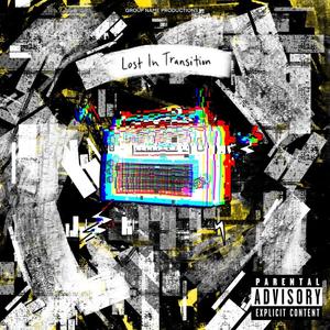 Lost In Transition (Explicit)