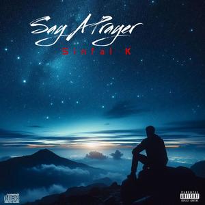 Say A Prayer (Explicit)