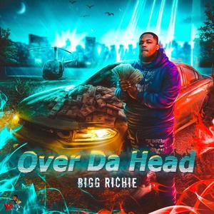 Over Da Head (Explicit)