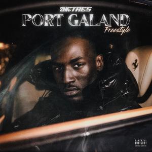 PORT GALAND (Freestyle) [Explicit]