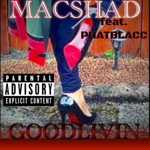 GOODLIVIN (feat. Phat Blacc) [Explicit]