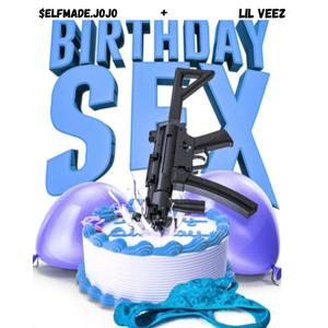 Birthday Sex (feat. Lil Veez) [Explicit]