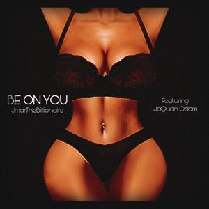 Be On You (feat. JaQuan Odom)