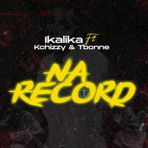 Na Record (feat. Kchizzy & Tbonne)