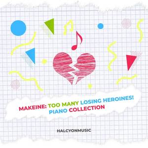 Makeine: Too Many Losing Heroines! Piano Collection