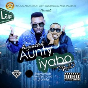 Aunty Iyabo (feat. May D)