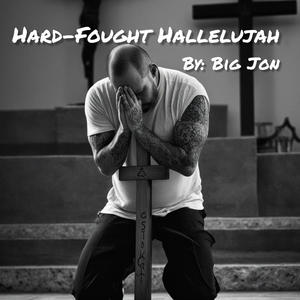 Hard-Fought Hallelujah