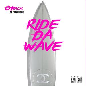 Ride Da Wave (Explicit)