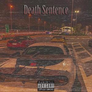 Death Sentence (feat. deathplayaz) [Explicit]