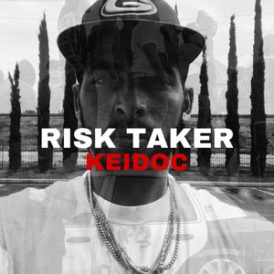 Risk Taker. (Explicit)