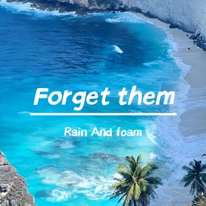 Forget them (忘记她们)