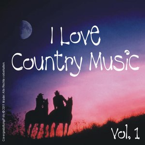 I Love Country Music - Vol. 1