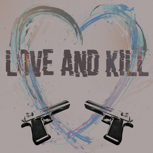 Love and Kill