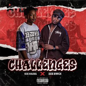 Challenges (feat. Zeebwoi) [Explicit]