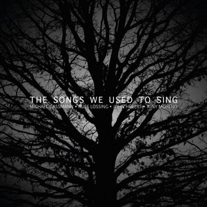 The Songs We Used to Sing