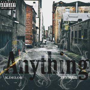 ANYTHING (feat. ZeeMar) (Explicit)