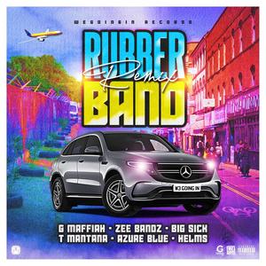 Rubber Band Remix Clean (feat. Zee Bandz, Big Sick, T.mantana, Azure Blue & Helms DNV) (Radio Edit)