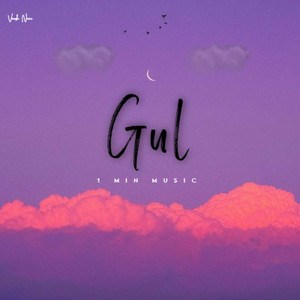 Gul (1Min Music)